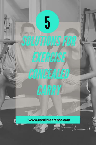 5 Solutions for a Concealed Carry Workout
